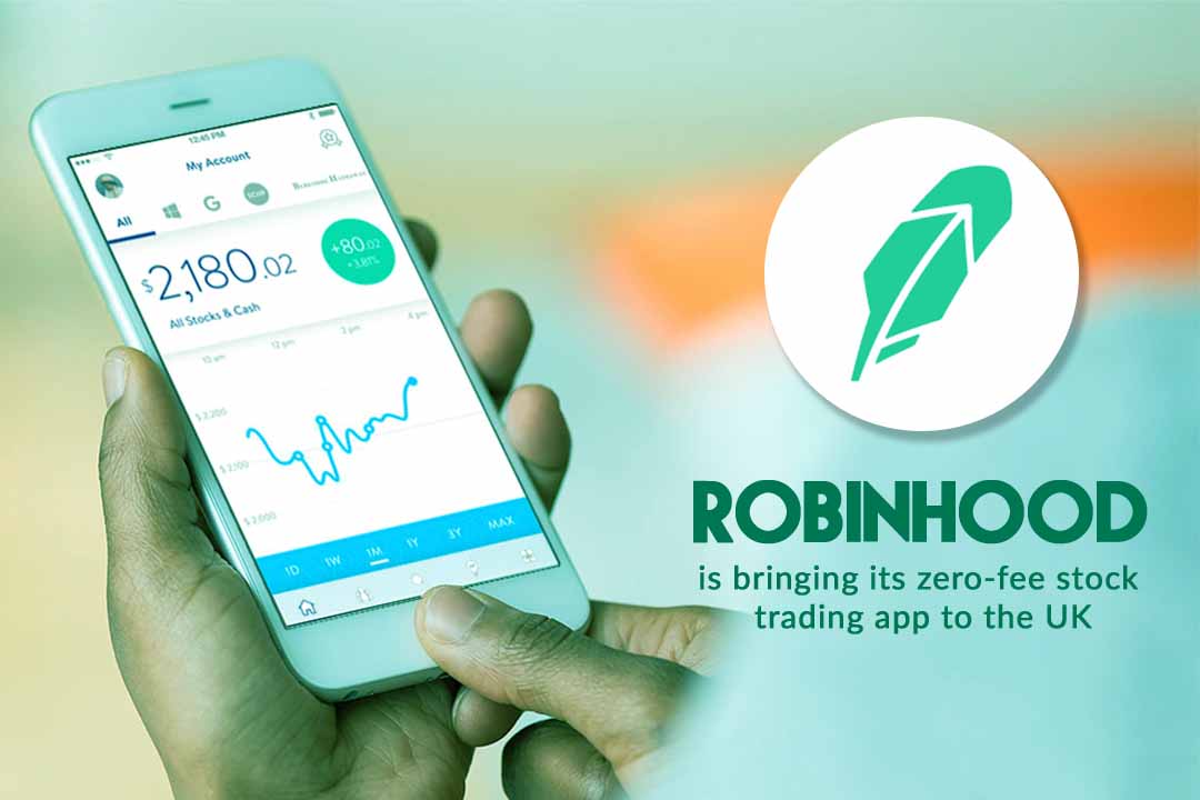 Robinhood is ready to launch fee-free stock trading app in the UK